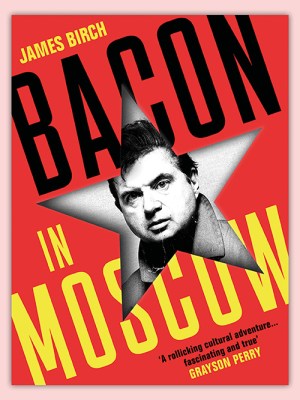 Bacon in Moscow