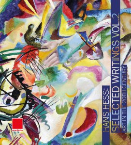 Hans Hess: Selected Writings, Vol 2 – Art in the 20th Century